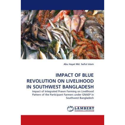 Impact Of Blue Revolution On Livelihood In Southwest Bangladesh, Fachbücher