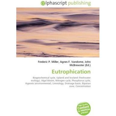 Eutrophication, Fachbücher von Agnes F. Vandome, Frederic P. Miller, John McBrewster