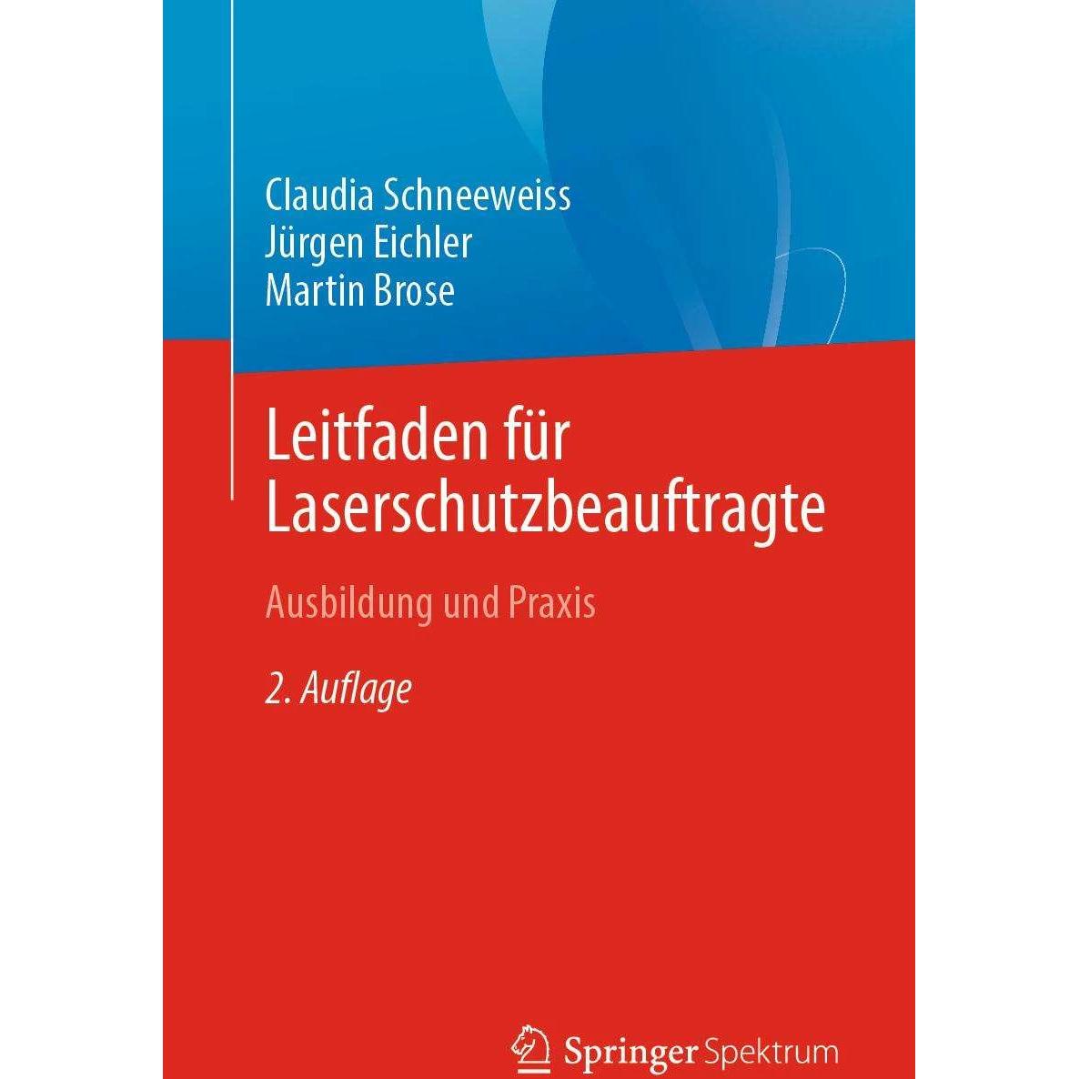 Thumbnail - Leitfaden für Laserschutzbeauftragte, Fachbücher von Jürgen Eichler, Martin Brose, Claudia Schneeweiss