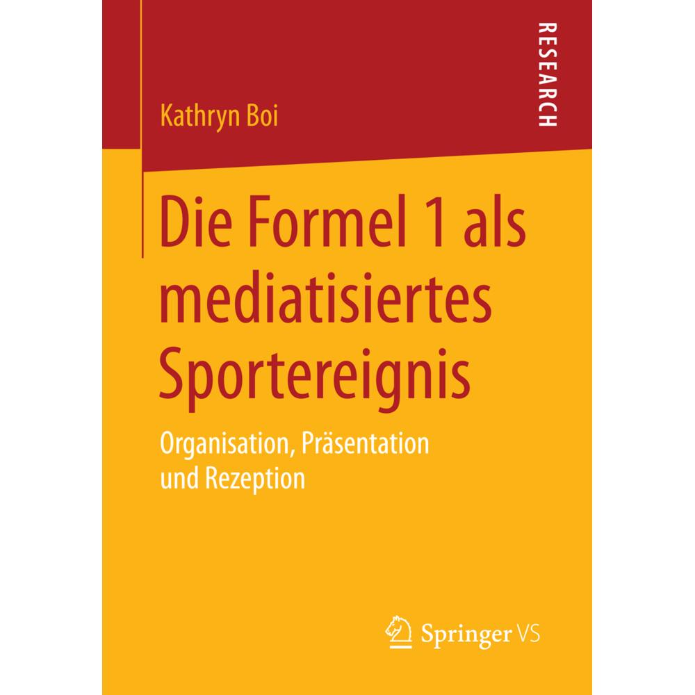 Die Formel 1 als mediatisiertes Sportereignis, Fachbücher von Kathryn Boi