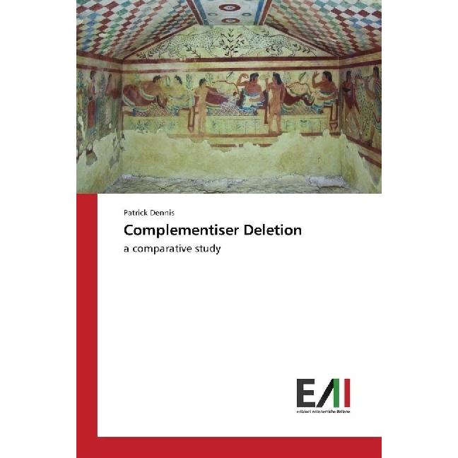 Complementiser Deletion, Fachbücher von Patrick Dennis