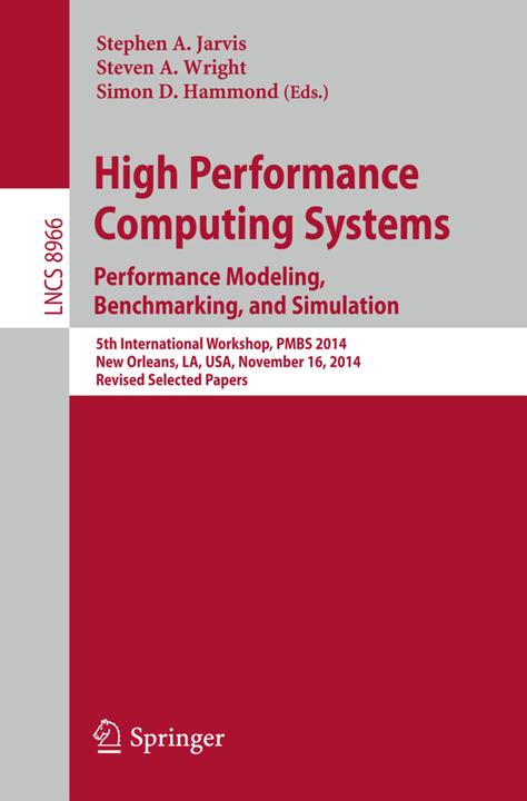Actual product image High Performance Computing Systems. Performance Modeling, Benchmarking, and Simulation (English, Steven A. Wright, Stephen A. Jarvis, Simon D. Hammond, 2015)