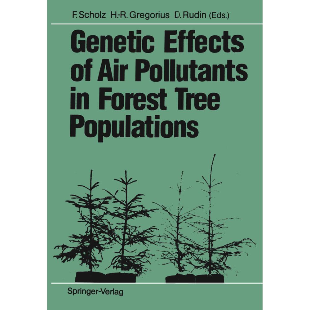 Genetic Effects of Air Pollutants in Forest Tree Populations, Fachbücher von Florian Scholz, Dag Rudin, Hans-Rolf Gregor...