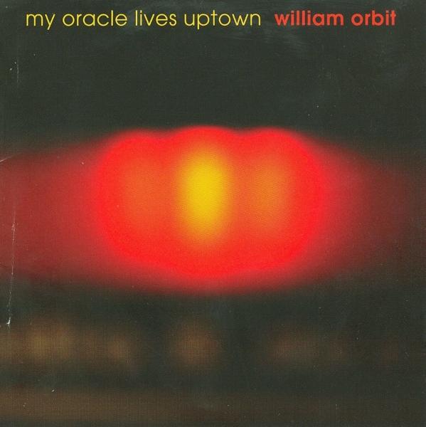 Actual product image My Oracle Lives Uptown (William Orbit, 2013)