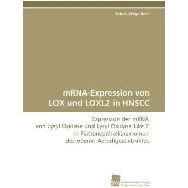 mRNA-Expression von LOX und LOXL2 in HNSCC, Fachbücher von Tobias Wege-Rost