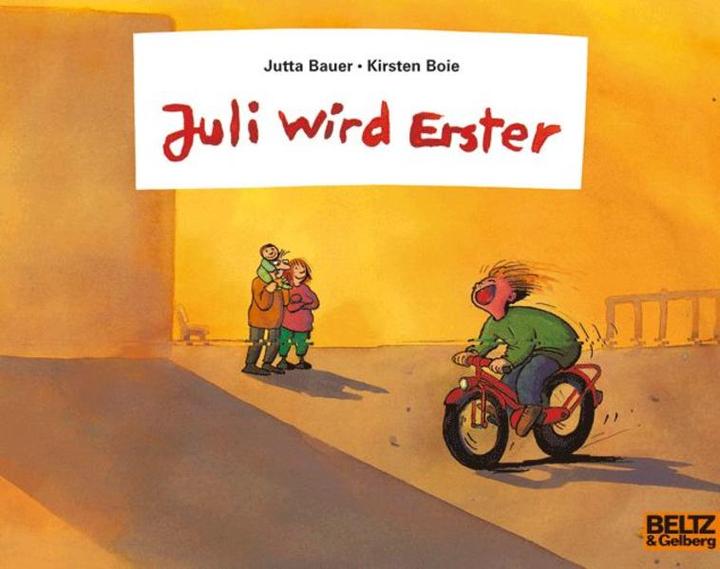 Produktbild Juli wird Erster (Deutsch, Jutta Bauer, Kirsten Boie, 2015)
