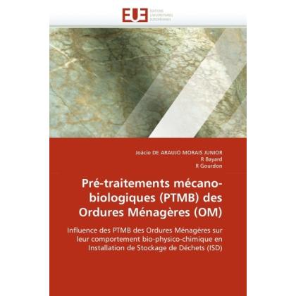Pré-traitements mécano-biologiques (PTMB) des Ordures Ménagères (OM), Fachbücher von R Bayard, R Gourdon, Joácio de Arau...
