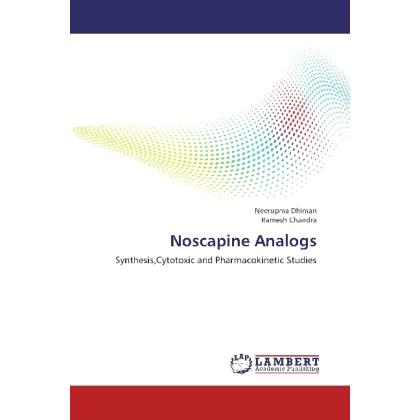 Noscapine Analogs, Fachbücher von Ramesh Chandra, Neerupma Dhiman