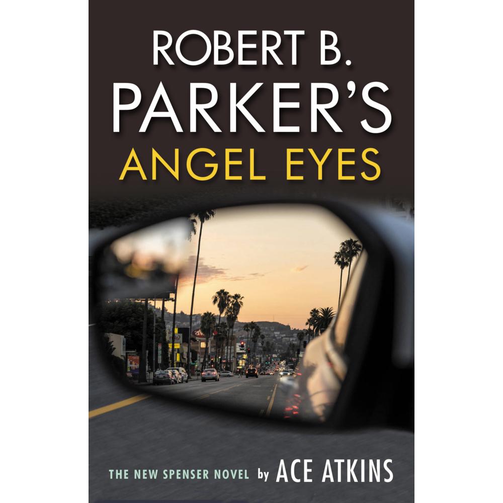 Atkins:Robert B. Parker's Angel Eyes, Belletristik von Ace Atkins