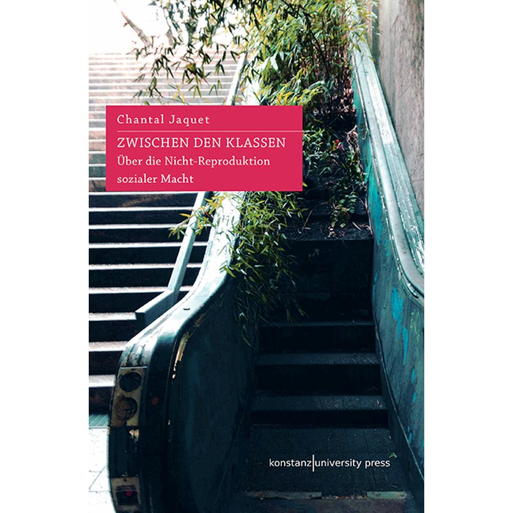 Zwischen den Klassen, Fachbücher von Chantal Jaquet