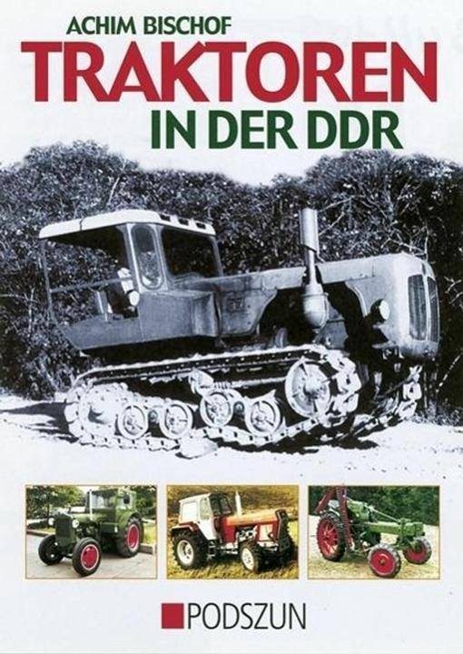 Produktbild Traktoren in der DDR (Deutsch, Achim Bischof, 2004)