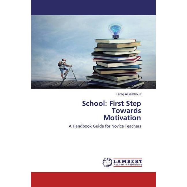School: First Step Towards Motivation, Ratgeber von Tareq AlSamhouri