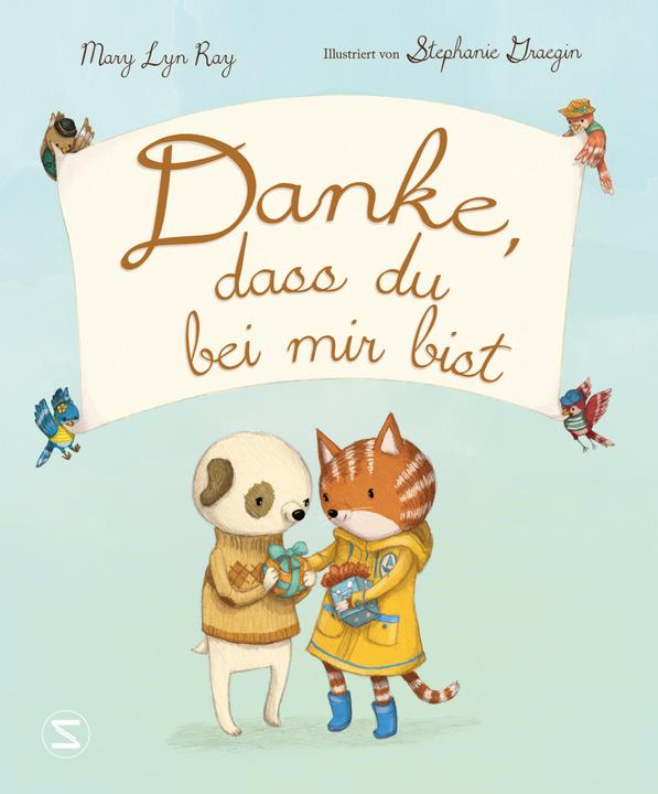 Produktbild Danke, dass du bei mir bist (Deutsch, Mary Lyn Ray, 2022)