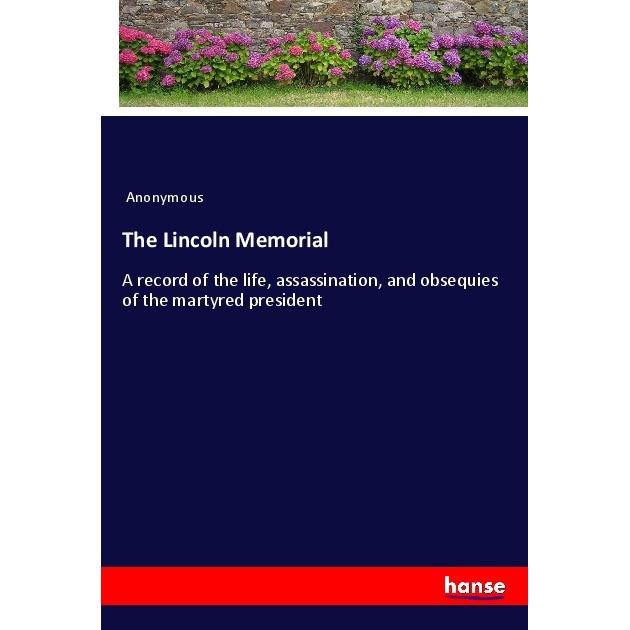 The Lincoln Memorial, Belletristik von Anonym