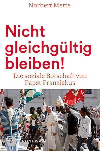 Produktbild Nicht gleichgültig bleiben! (Deutsch, Norbert Mette, 2018)