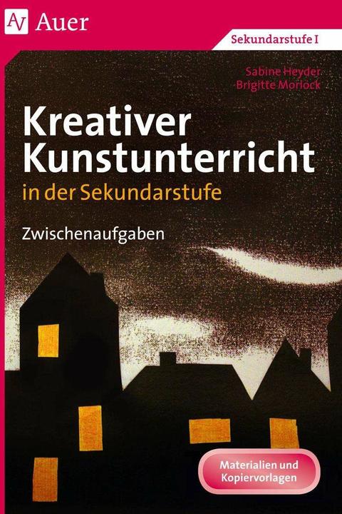 Produktbild Kreativer Kunstunterricht in der Sekundarstufe (Deutsch, Brigitte Morlock, Sabine Heyder, 2022)