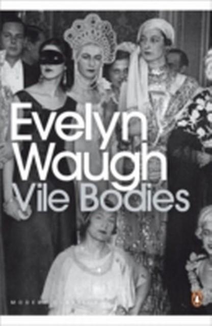 Produktbild Vile Bodies (Englisch, Evelyn Waugh, James Waugh, 2000)