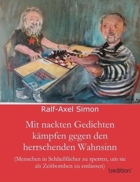 Produktbild Mit nackten Gedichten kämpfen gegen den herrschenden Wahnsinn (Deutsch, Ralf-Axel Simon, 2012)