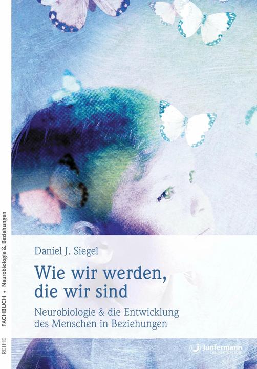Produktbild Wie wir werden, die wir sind (Deutsch, Daniel J. Siegel, 2006)