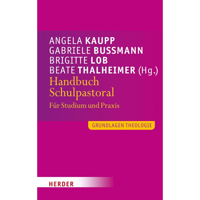 Handbuch Schulpastoral, Fachbücher von Angela Kaupp, Brigitte Lob, Gabriele Bussmann