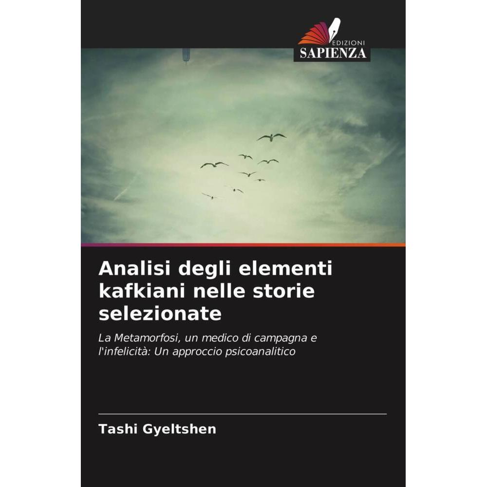 Analisi degli elementi kafkiani nelle storie selezionate, Fachbücher von Tashi Gyeltshen