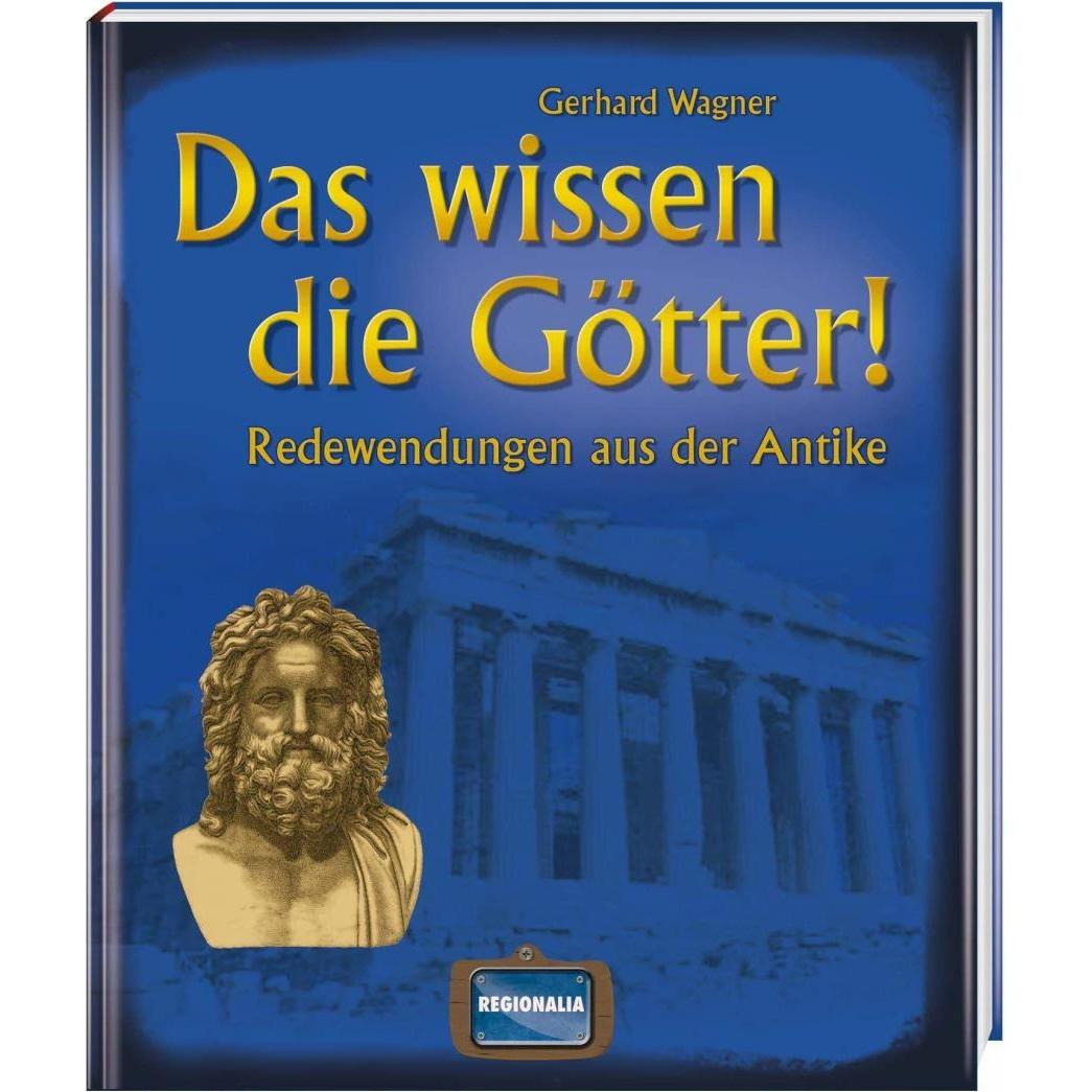 Das wissen die Götter!, Kinderbücher von Gerhard Wagner