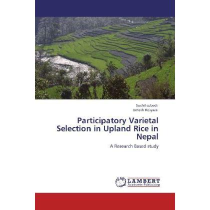 Participatory Varietal Selection in Upland Rice in Nepal, Fachbücher von Sushil subedi, Umesh Rosyara