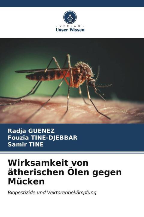 Produktbild Wirksamkeit von ätherischen Ölen gegen Mücken (Radja Guenez, Fouzia Tine-Djebbar, Samir Tine, 2023)