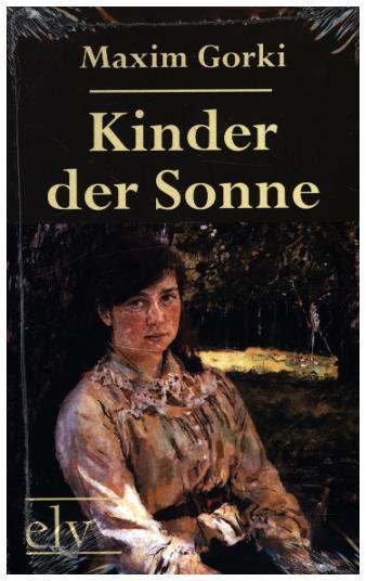 Produktbild Kinder der Sonne (Deutsch, Maxim Gorki, 2012)