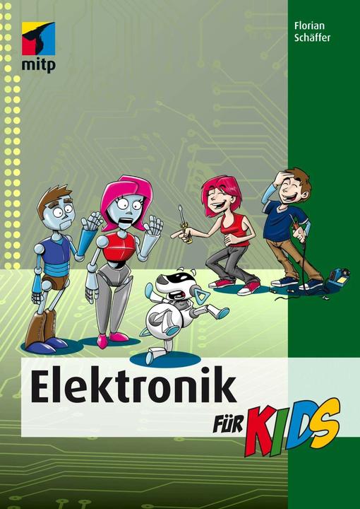 Produktbild Elektronik für Kids (Deutsch, Florian Schäffer, 2015)