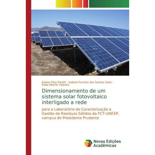 Dimensionamento de um sistema solar fotovoltaico interligado a rede, Fachbücher von Isabela Ferreira dos Santos Goto, Ar...