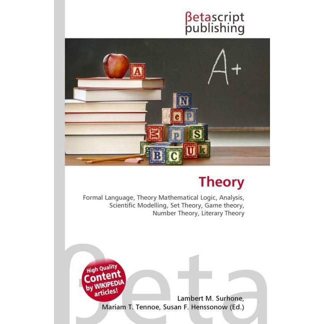 Theory, Fachbücher von Lambert M. Surhone, Miriam T. Timpledon, Susan F. Marseken