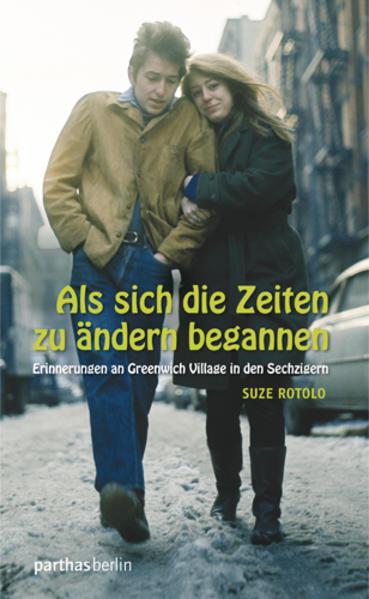 Produktbild Als sich die Zeiten zu ändern begannen (Deutsch, Suze Rotolo, 2016)