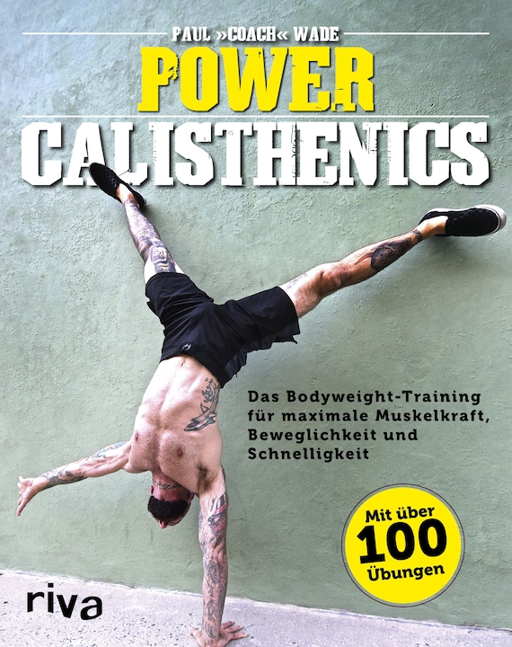 Power Calisthenics (Deutsch, Paul Wade, 2018)