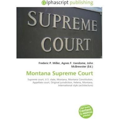 Montana Supreme Court, Fachbücher von Agnes F. Vandome, Frederic P. Miller, John McBrewster