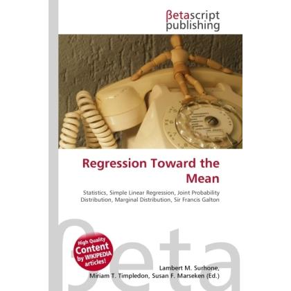 Regression Toward the Mean, Fachbücher von Lambert M. Surhone, Miriam T. Timpledon, Susan F. Marseken