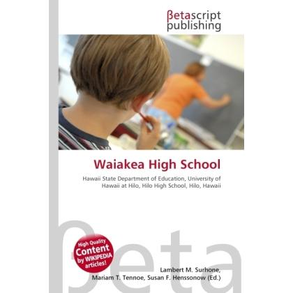 Waiakea High School, Schulbücher von Susan F. Marseken, Lambert M. Surhone, Miriam T. Timpledon