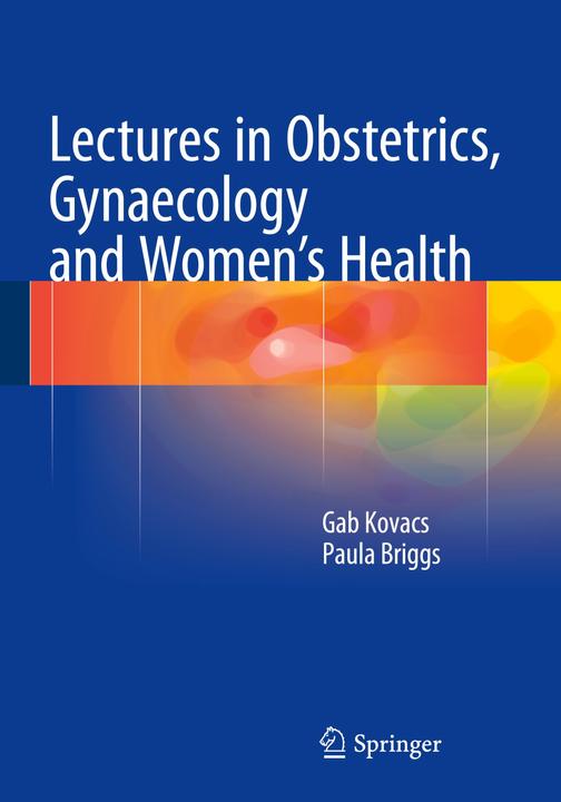 Immagine prodotto Lectures in Obstetrics, Gynaecology and Women's Health (Inglese, Gab Kovacs, Paula Briggs, 2015)