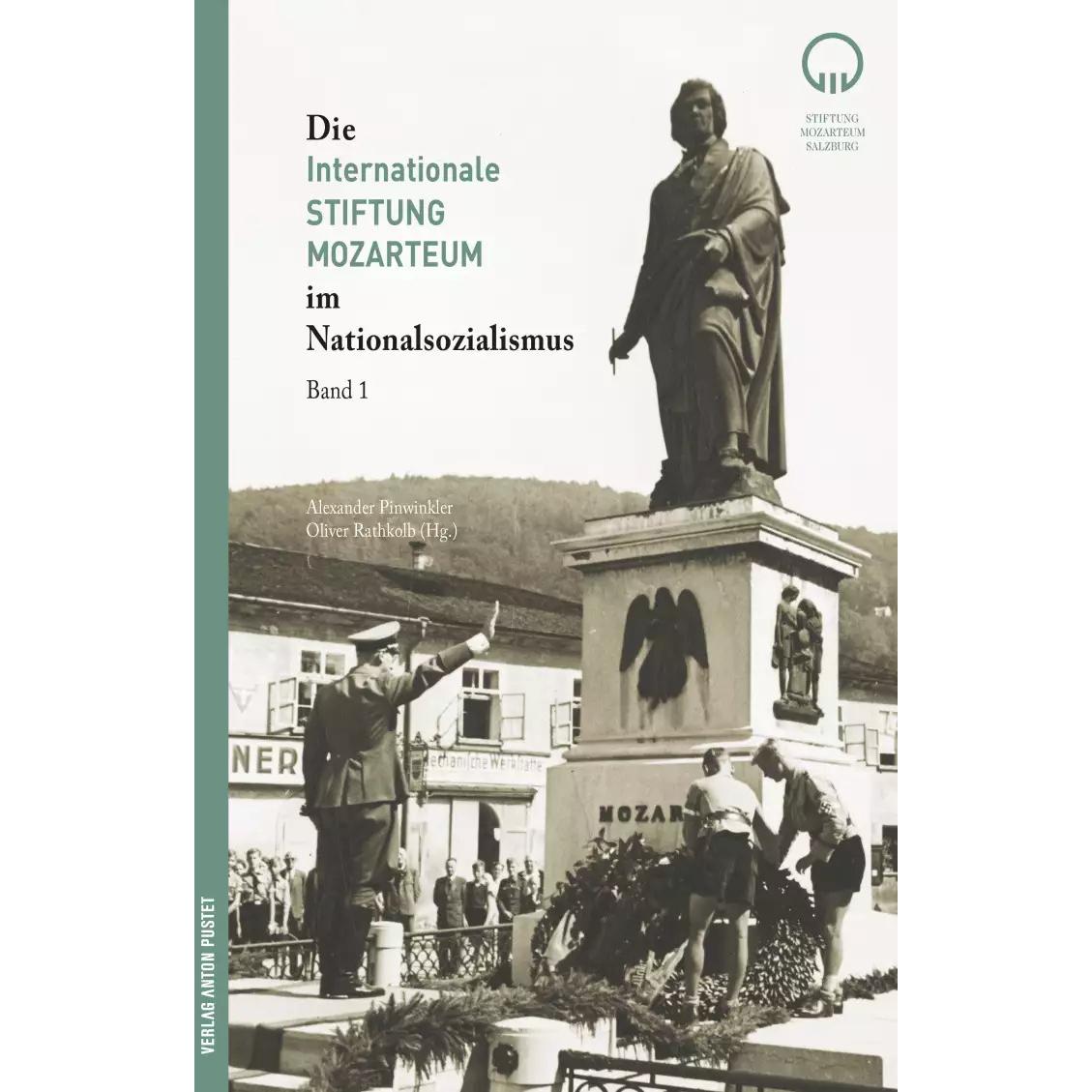 Thumbnail - Die Internationale Stiftung Mozarteum im Nationalsozialismus, Fachbücher von Oliver Rathkolb, Alexander Pinwinkler