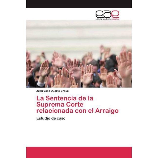 La Sentencia de la Suprema Corte relacionada con el Arraigo, Fachbücher