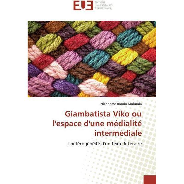 Giambatista Viko ou l'espace d'une médialité intermédiale, Fachbücher von Nicodeme Bondo Mulunda