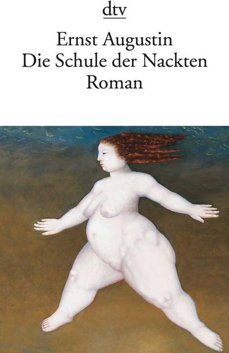 Produktbild Die Schule der Nackten (Deutsch, Ernst Augustin, 2005)