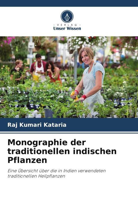 Produktbild Monographie der traditionellen indischen Pflanzen (Deutsch, Chendresh Joshi, Meenakshi Sharma, Raj Kumari Kataria, 2022)