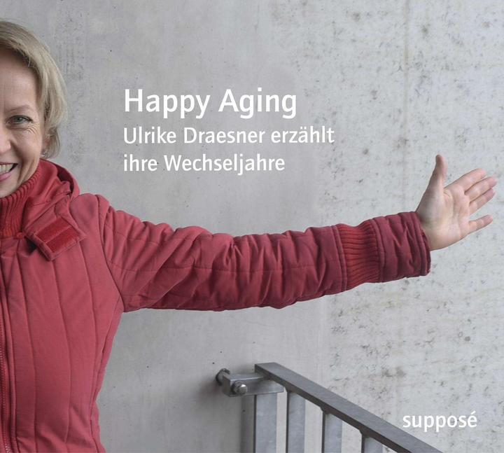 Produktbild Happy Aging (Deutsch, Klaus Sander, Thomas Böhm, Ulrike Draesner, 2016)