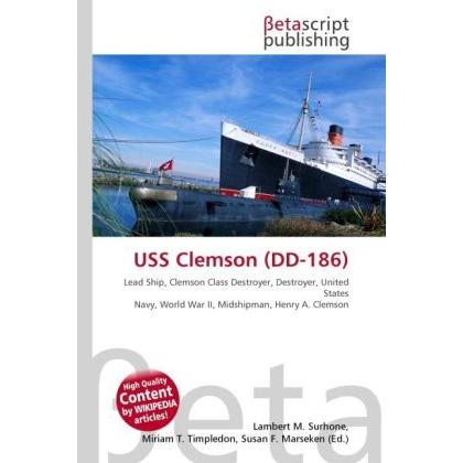 USS Clemson (DD-186), Ratgeber von Lambert M. Surhone, Miriam T. Timpledon, Susan F. Marseken