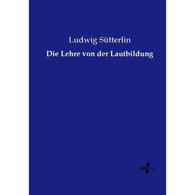 Die Lehre von der Lautbildung, Fachbücher von Ludwig Sütterlin