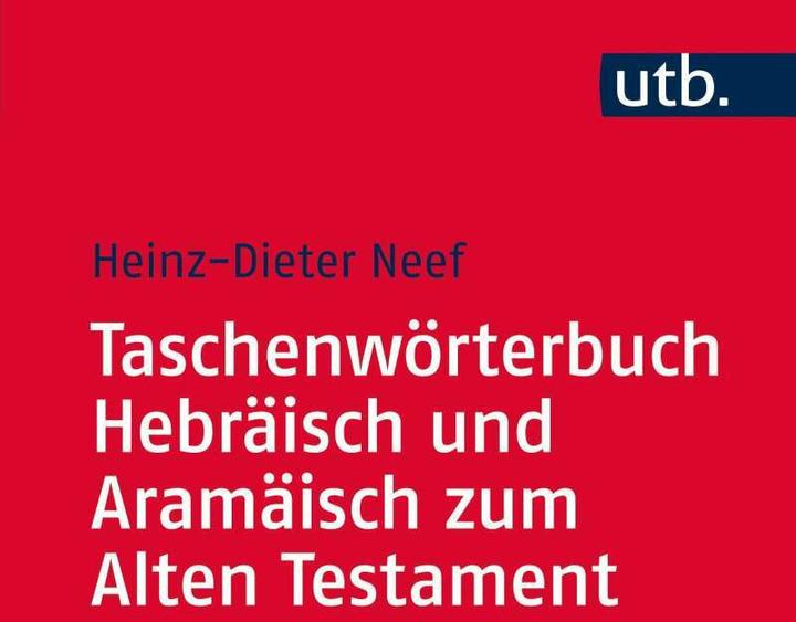 Produktbild Taschenwörterbuch Hebräisch und Aramäisch zum Alten Testament (Deutsch, Heinz-Dieter Neef, 2016)