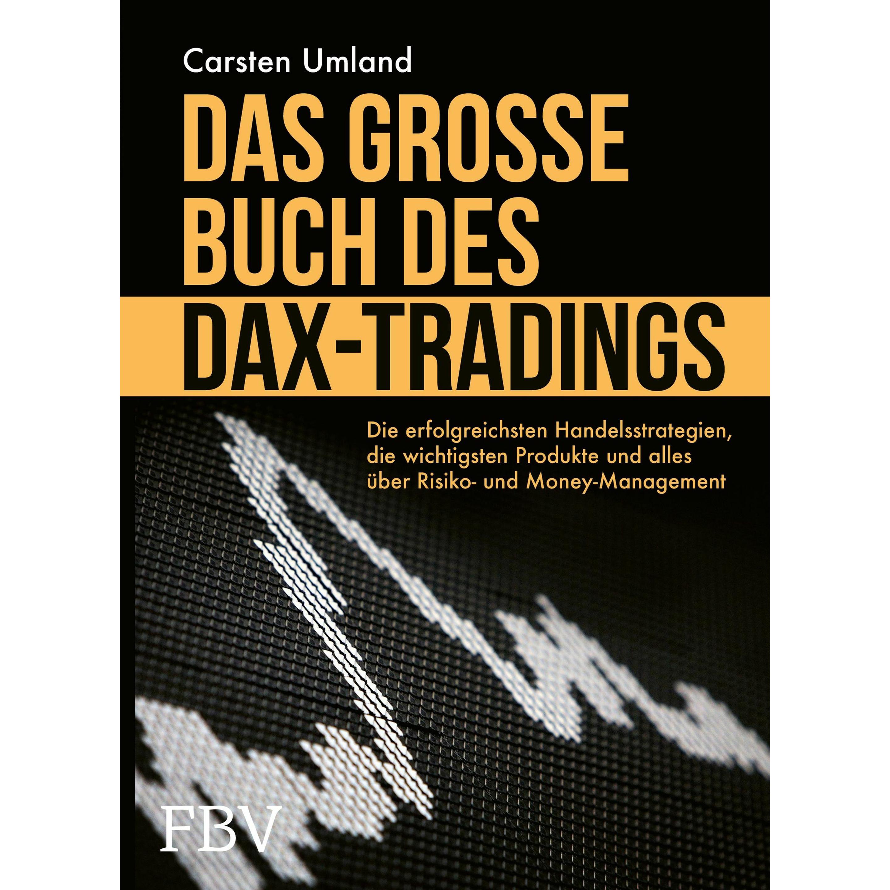 Das grosse Buch des DAX-Tradings, Sachbücher von Carsten Umland