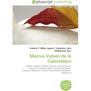 Marcus Vulson de la Colombière, Fachbücher