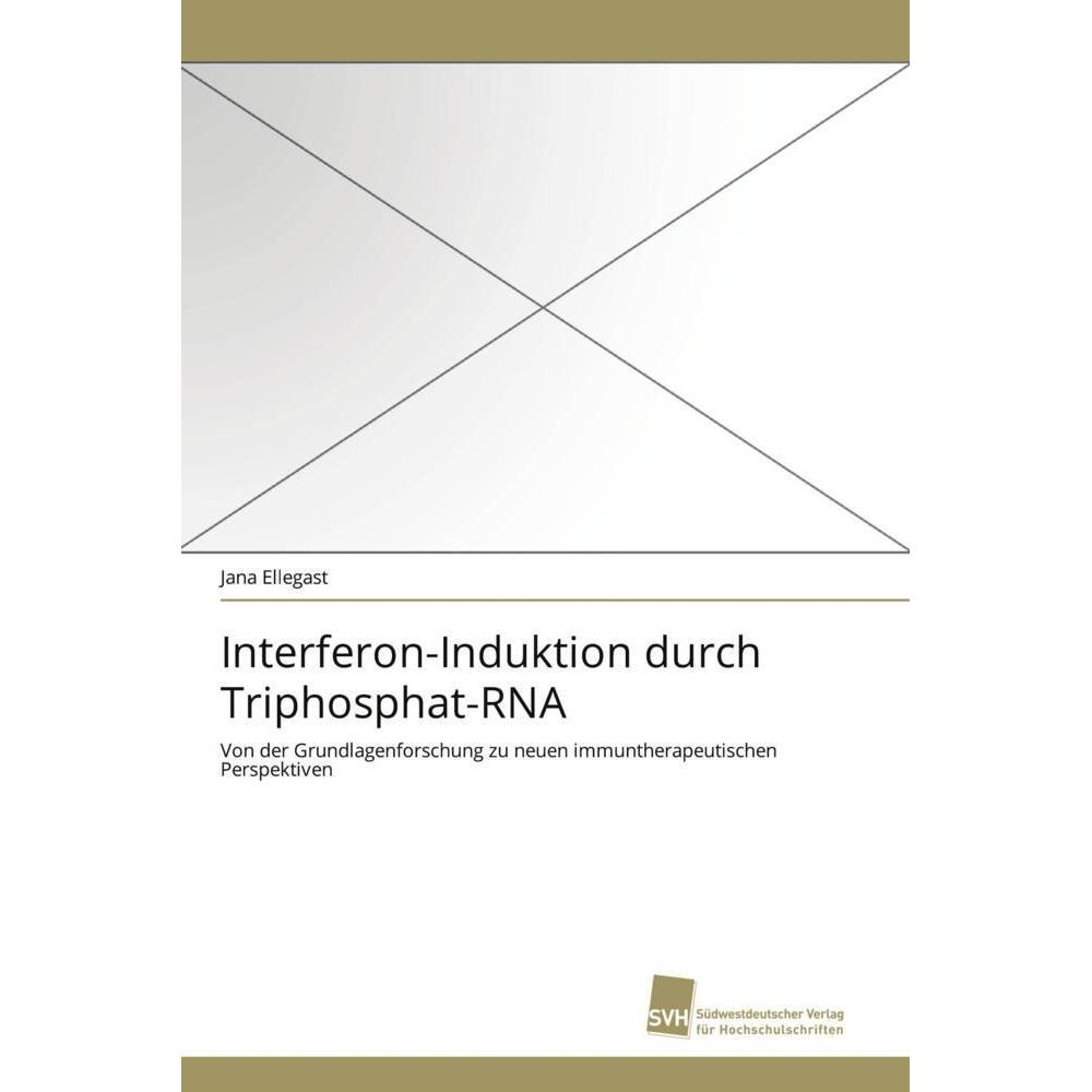 Interferon-Induktion durch Triphosphat-RNA, Fachbücher von Jana Ellegast